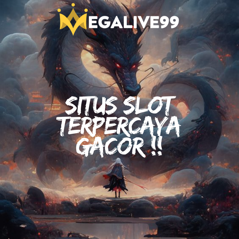 Megalive99 - Situs Slot Anti Rungkad